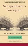 Schopenhauer's Porcupines: Intimacy and Its Dilemmas