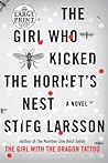 The Girl Who Kicked the Hornet's Nest by Stieg Larsson