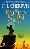 The Faded Sun Trilogy by C.J. Cherryh