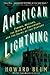 American Lightning: Terror, Mystery, the Birth of Hollywood & the Crime of the Century