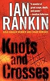 Knots and Crosses (Inspector Rebus, #1)