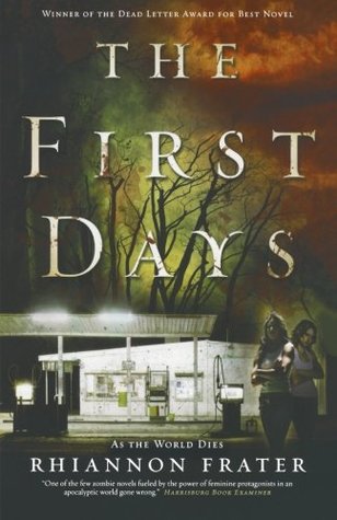 The First Days by Rhiannon Frater