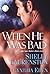 When He Was Bad (Magnus Pack, #3.5; Pride, #0.75; Smith's Shifter World, #3.5)