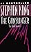 The Gunslinger by Stephen         King