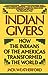 Indian Givers: How the Indians of the Americas Transformed the World