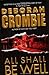 All Shall Be Well by Deborah Crombie