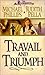 Travail and Triumph by Michael R. Phillips