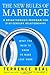 The New Rules of Marriage: What You Need to Know to Make Love Work