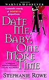 Date Me, Baby, One More Time by Stephanie Rowe