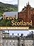 Travel Scotland, UK 2012 - Illustrated Guide & Maps. Incl. Ed... by MobileReference