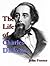 The Life of Charles Dickens, Vol. I-III, Complete