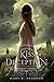 The Kiss of Deception (The Remnant Chronicles, #1) by Mary E. Pearson