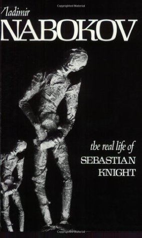 The Real Life of Sebastian Knight by Vladimir Nabokov