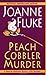 Peach Cobbler Murder by Joanne Fluke