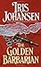 The Golden Barbarian by Iris Johansen