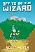 Off to Be the Wizard (Magic 2.0, #1)