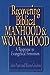 Recovering Biblical Manhood & Womanhood by John      Piper