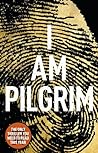 I Am Pilgrim (Pilgrim, #1)