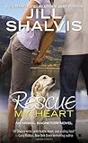 Rescue My Heart by Jill Shalvis