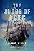 The Judge of Ages (Count to the Eschaton Sequence, #3)