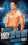 Andy, Go-Go Boy by J.P. Barnaby