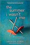 The Summer I Wasn't Me by Jessica Verdi