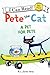 Pete the Cat: A Pet for Pete (My First I Can Read)