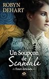 Un soupçon de scandale by Robyn DeHart