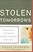 Stolen Tomorrows: Understan...