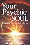 Book cover for Your Psychic Soul: Embracing Your Sixth Sense