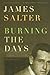 Burning the Days by James Salter