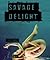 Savage Delight (Lovely Vicious, #2)