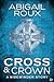 Cross & Crown (Sidewinder, #2)