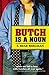 Butch Is a Noun