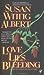 Love Lies Bleeding by Susan Wittig Albert