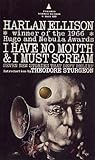 I Have No Mouth & I Must Scream by Harlan Ellison