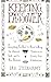 Keeping Passover: Everything You Need to Know to Bring the Ancient Tradition to Life and to Create Your Own Passover Celebration