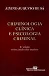 Criminologia Clínica e Psicologia Criminal by Alvino Augusto De Sa