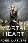 Mortal Heart by Robin LaFevers