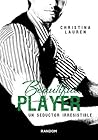 Beautiful Player. Un seductor irresistible by Christina Lauren