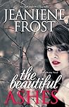 The Beautiful Ashes by Jeaniene Frost