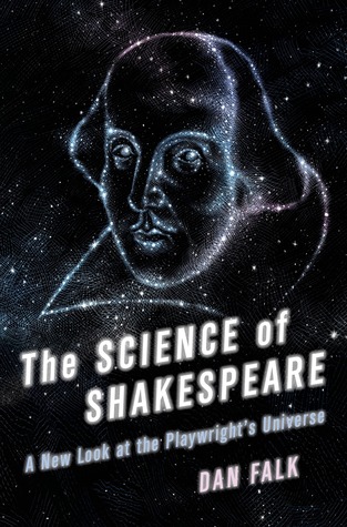 The Science of Shakespeare by Dan Falk