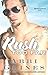 Rush Too Far (Rosemary Beach, #4; Too Far, #4)