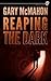 Reaping the Dark