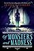 Of Monsters and Madness (Of Monsters and Madness, #1)