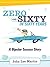 Zero to Sixty in Sixty Years by John Lee Martin