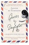 Ghosts by Daylight Love, War, and Redemption by Janine Di Giovanni