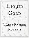 Liquid Gold by Tansy Rayner Roberts