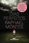 Dias Perfeitos by Raphael Montes