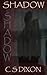 Shadow by Chris S. Dixon -writer